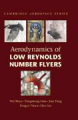 Aerodynamics of low reynolds number flyers