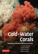 Cold-water corals: the biology and geology of deep-sea coral habitats