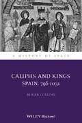 Caliphs and kings: spain, 796-1031