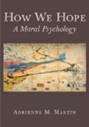 How We Hope - A Moral Psychology