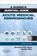 A nurse's survival guide to acute medical emergencies