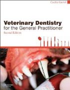 Veterinary Dentistry for the General Practitioner