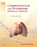 Cardiovascular and pulmonary physical therapy: a clinical manual