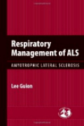 Respiratory management of ALS: amyotrophic lateral sclerosis