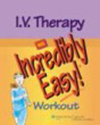 I.V. Therapy: an incredibly easy! workout