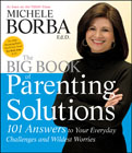 The big book of parenting solutions: 101 answers to your everyday challenges and wildest worries