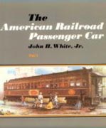 The American Railroad Passenger Car