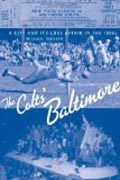 The Colts Baltimore - A City and Its Love Affair in the 1950s