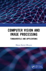 Computer Vision and Image Processing: Fundamentals and Applications