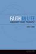 Faith in life: John Dewey's early philosophy