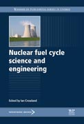 Nuclear fuel cycle science and engineering