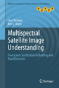 Multispectral satellite image understanding: from land classification to building and road detection