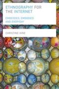 Ethnography for the Internet: embedded, embodied and everyday