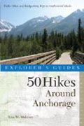 50 Hikes Around Anchorage