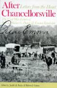 After Chancellorsville, Letters from the Heart - The Civil War Letters of Private Walter G Dunn and Emma Randolph