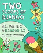 Two Scoops of Django: Best Practices for Django 1.8