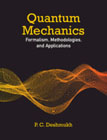 Quantum Mechanics: Formalism, Methodologies, and Applications