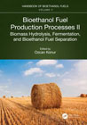 Bioethanol Fuel Production Processes II Biomass Hydrolysis, Fermentation, and Bioethanol Fuel Separation