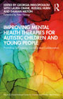 Improving Mental Health Therapies for Autistic Children and Young People: Promoting Self-agency, Curiosity and Collaboration