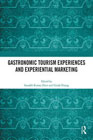 Gastronomic Tourism Experiences and Experiential Marketing