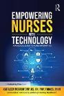 Empowering Nurses with Technology: A Practical Guide to Nurse Informatics