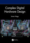 Complex Digital Hardware Design