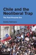 Chile and the Neoliberal Trap: The Post-Pinochet Era