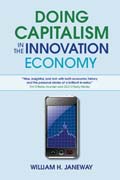 Doing Capitalism in the Innovation Economy: Markets, Speculation and the State