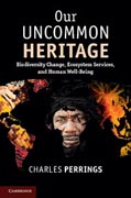 Our Uncommon Heritage: Biodiversity Change, Ecosystem Services, and Human Wellbeing