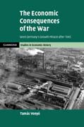 The Economic Consequences of the War: West Germany's Growth Miracle after 1945