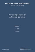 Processing Science of Advanced Ceramics: Volume 155