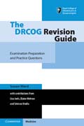 The DRCOG Revision Guide: Examination Preparation and Practice Questions