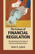 The Future of Financial Regulation: Who Should Pay for the Failure of American and European Banks?