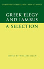 Greek Elegy and Iambus: A Selection