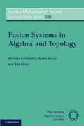 Fusion systems in algebra and topology