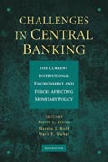 Challenges in Central Banking: The Current Institutional Environment and Forces Affecting Monetary Policy