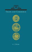 Trade and Commerce: With Some Account of our Coinage, Weights and Measures, Banks and Exchanges