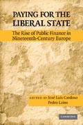 Paying for the Liberal State: The Rise of Public Finance in Nineteenth-Century Europe