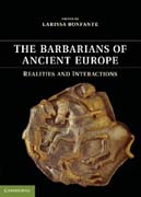 The Barbarians of Ancient Europe: Realities and Interactions