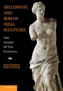 Hellenistic and Roman Ideal Sculpture: The Allure of the Classical