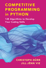 Competitive Programming in Python: 128 Algorithms to Develop your Coding Skills