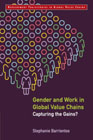 Gender and Work in Global Value Chains: Capturing the Gains?