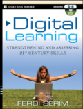 Digital learning: strengthening and assessing 21st century skills, grades 5-8