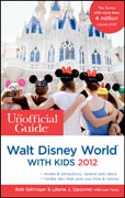 The unofficial guide to Walt Disney World with kids 2012