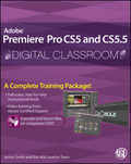 Premiere pro CS5 and CS5.5 digital classroom