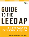 Guide to the LEED AP interior design and construction (ID+C) exam