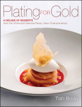 Plating for gold: a decade of dessert recipes from the world and national pastry team championships