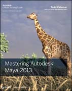 Mastering AutoDesk Maya 2013