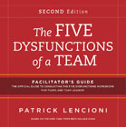 The five dysfunctions of a team: facilitator's guide set