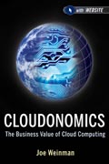 Cloudonomics: the business value of cloud computing